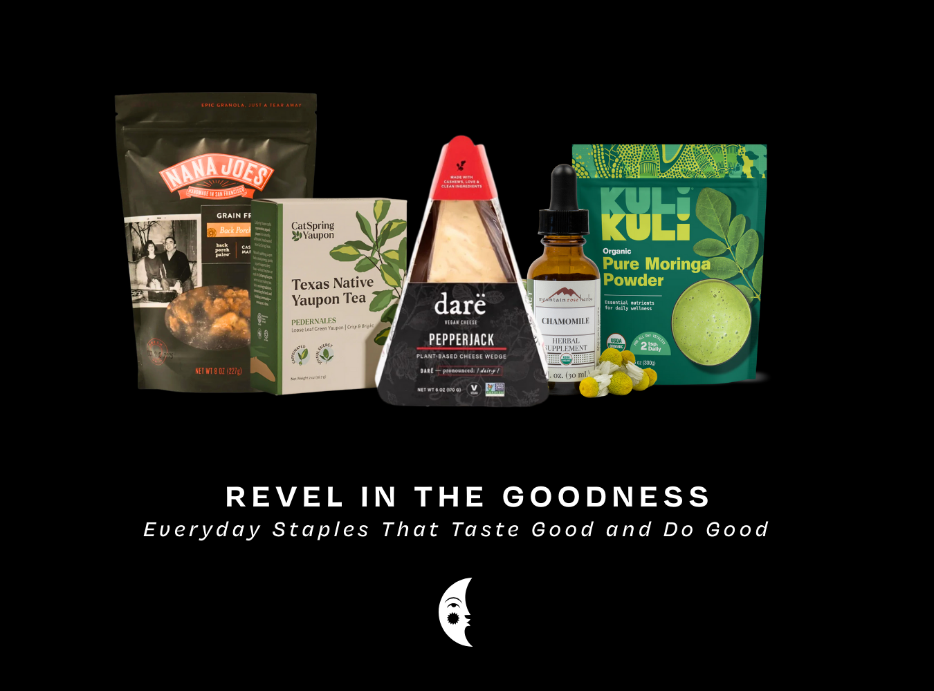 Indulge with Integrity: Everyday Staples That Taste Good and Do Good