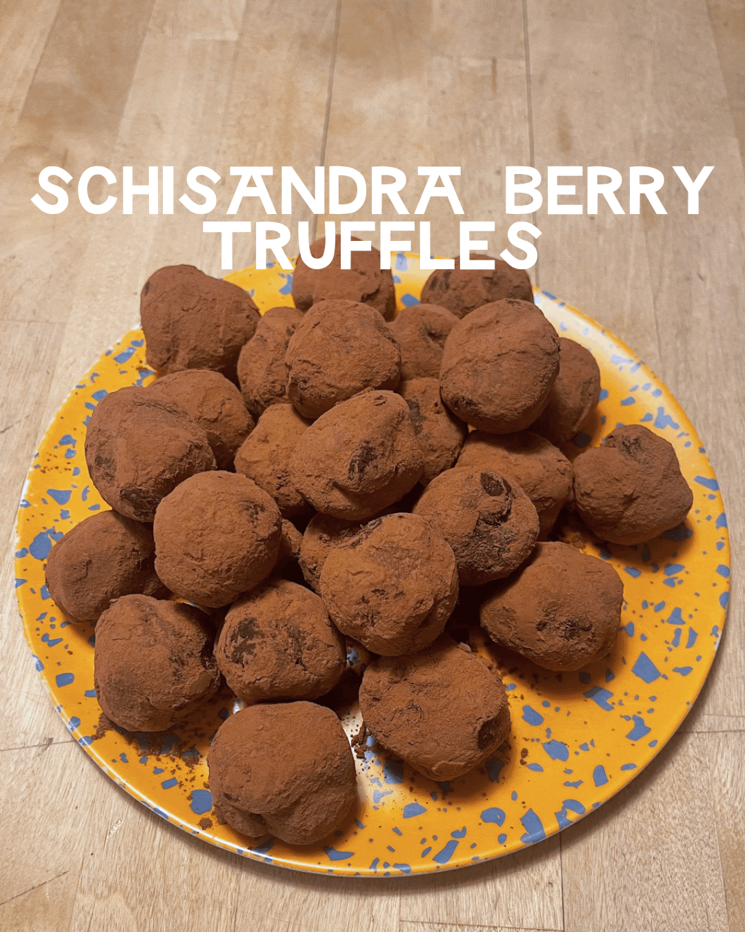 Schisandra Berry Truffle Recipe: Adaptogenic Treats for Stress and Vitality
