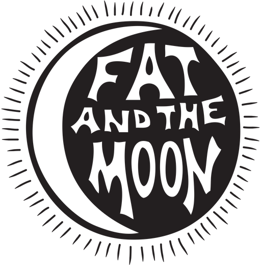 Fat and the Moon