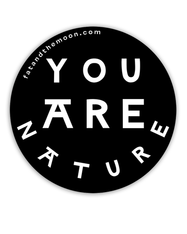 STICKER - YOU ARE NATURE